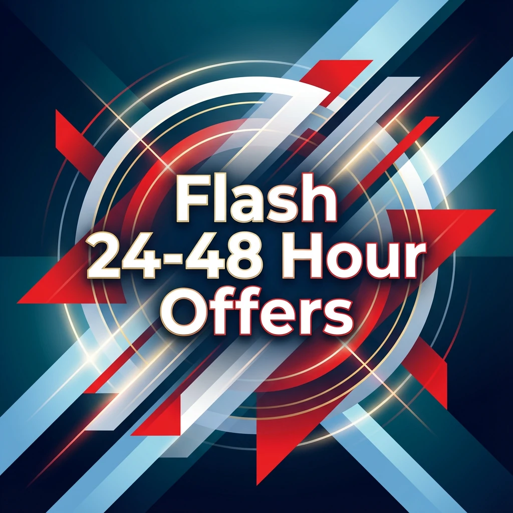 Flash 24-48 Hour Offers